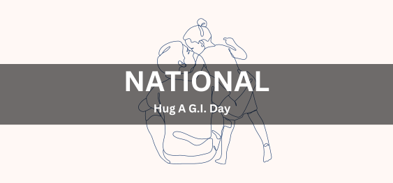National Hug A G.i. Day [नेशनल हग ए जी.आई. दिन]